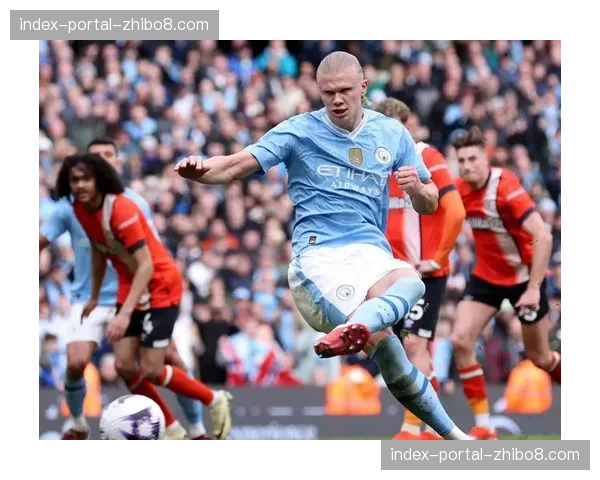 曼城1-0小胜伯恩利送对手提前降级，哈兰德制胜球助蓝月亮登顶积分榜